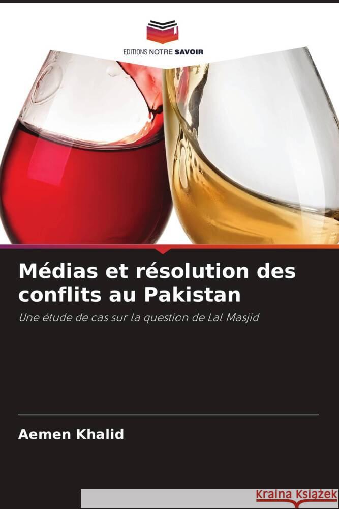 Médias et résolution des conflits au Pakistan Khalid, Aemen 9786208546281 Editions Notre Savoir - książka