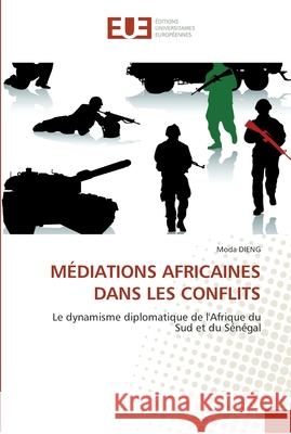 Médiations africaines dans les conflits Dieng-M 9786131560408 Editions Universitaires Europeennes - książka