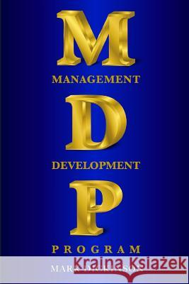 Mdp: Management Development Program Mark Dickinson 9781726805391 Independently Published - książka