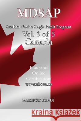 MDSAP Vol.3 of 5 Canada: ISO 13485:2016 for All Employees and Employers Jahangir Asadi   9781990451577 Silosa Consulting Group (Scg) - książka