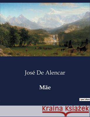 Mãe José de Alencar 9791043111594 Culturea - książka