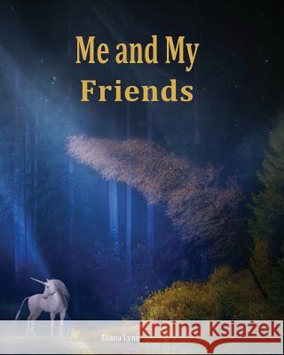 Me & My Friends - Unicorn: A School Memory Book Diana Lynn 9781947594906 D & D Graphics - książka