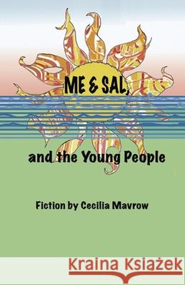 Me & Sal, and the Young People Cecilia Mavrow 9780987928368 Ruksak Books - książka
