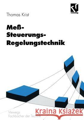 Meß- Steuerungs- Regelungstechnik: Formeln, Daten Und Begriffe Krist, Thomas 9783528049744 Vieweg+teubner Verlag - książka