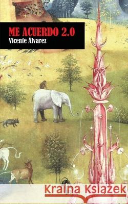 Me acuerdo 2.0 Vicente Alvare 9781539611424 Createspace Independent Publishing Platform - książka