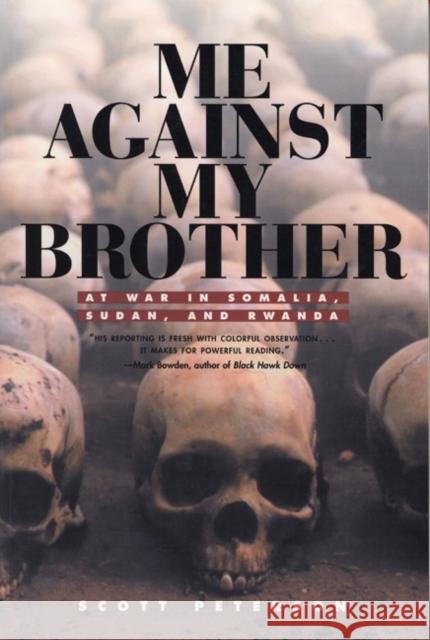 Me Against My Brother: At War in Somalia, Sudan and Rwanda Peterson, Scott 9780415930635 Routledge - książka