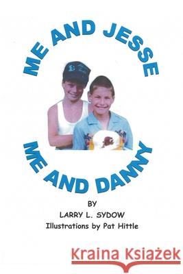 Me and Jesse - Me and Danny Larry L Sydow 9798201463465 Larry Sydow - książka