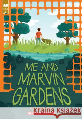 Me and Marvin Gardens King, Amy Sarig 9780545870764 Scholastic Inc. - książka