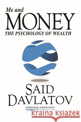 Me and Money: The Psychology of Wealth Said Davlatov 9781945507663 Clovercroft Publishing - książka