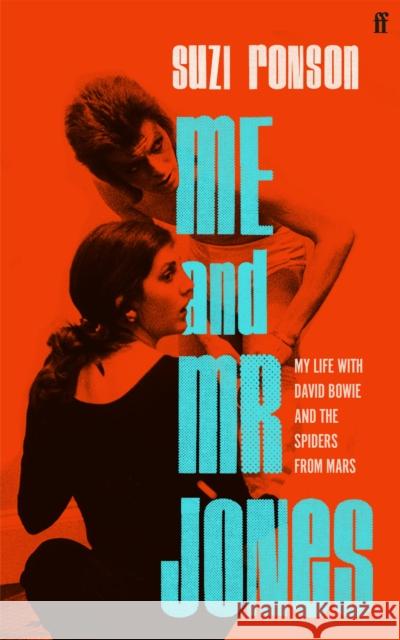 Me and Mr Jones: My Life with David Bowie and the Spiders from Mars Suzi Ronson 9780571371853 Faber & Faber - książka