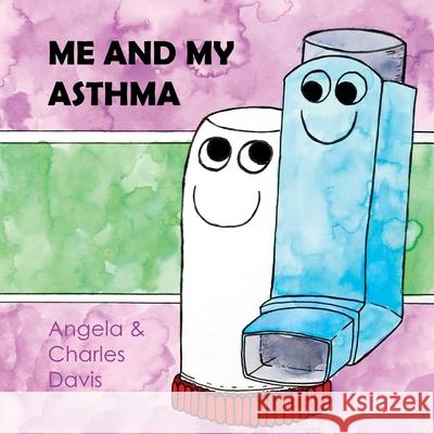 Me and My Asthma Angela Davis Charles Davis 9780648550426 Violet Publishing - książka