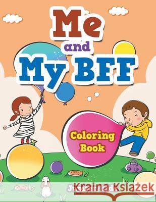 Me and My BFF Coloring Book Jupiter Kids 9781683268437 Jupiter Kids - książka