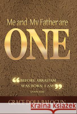Me and My Father Are One Grace Dola Balogun 9781939415356 Grace Religious Books Publishing & Distributo - książka