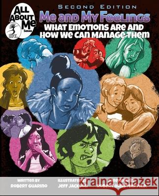 Me and My Feelings, 2nd ed.: What Emotions Are and How We Can Manage Them Robert Guarino Robert Ornstein Jeff Jackson 9781953292292 Hoopoe Books - książka