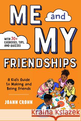 Me and My Friendships: A Friendship Book for Kids Joann Crohn 9781648768088 Rockridge Press - książka