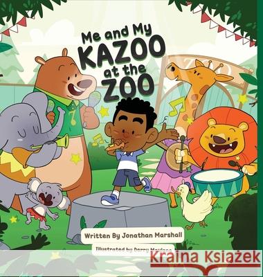 Me And My Kazoo At The Zoo Jonathan Marshall Derry Maulana 9781678140687 Lulu.com - książka