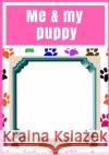Me and my puppy: girls, photo album plus story book to collect your memories, scrap book, dog, gift, present 120 pages 7