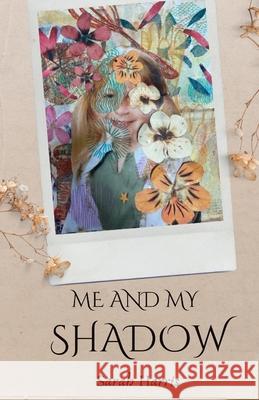 Me And My Shadow Sarah Harris   9781915330321 L. R. Price Publications - książka