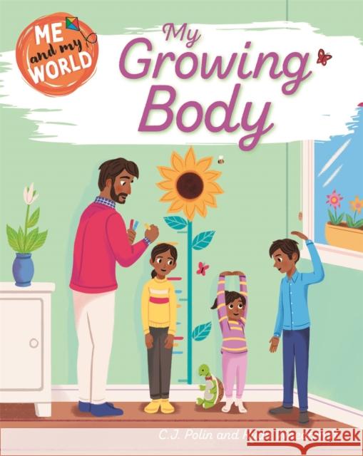 Me and My World: My Growing Body C.J. Polin 9781445173368 Hachette Children's Group - książka