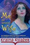 Me and Samuel's Wife: An Analytical Story Rimmer, Robert H. 9780595088508 Writers Club Press