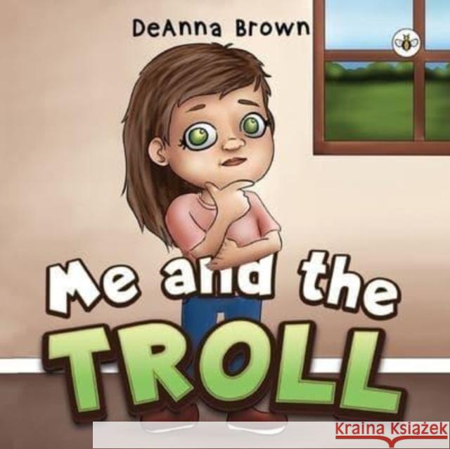 Me and the Troll Deanna Brown 9781839346033 Olympia Publishers - książka