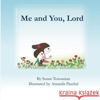 Me and You, Lord Susan Tosounian Amanda Paschal 9780692963623 Liasco Press - książka