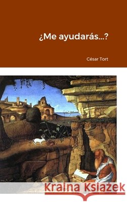 ¿Me ayudarás...? Tort, César 9781435794405 Lulu.com - książka