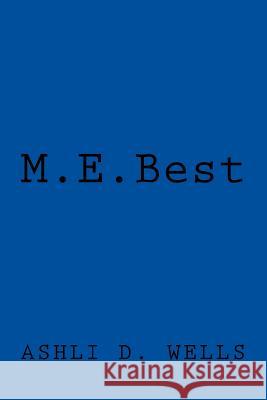 M.E. Best: Starting Over at 50 Years Ashli D. Wells 9781517233273 Createspace Independent Publishing Platform - książka