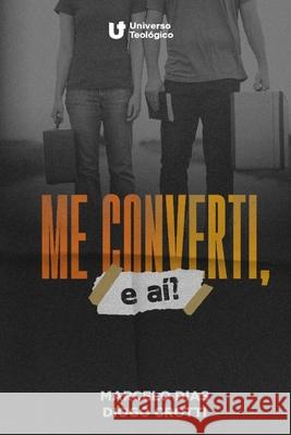 Me converti, e aí? Dias, Marcelo 9786590018823 Adriano Alvees - książka