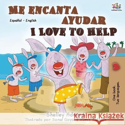 Me encanta ayudar I Love to Help: Spanish English Bilingual Book Shelley Admont Kidkiddos Books 9781525917745 Kidkiddos Books Ltd. - książka