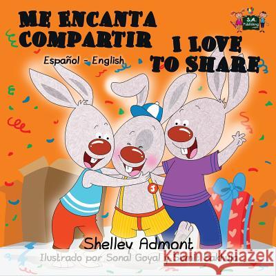 Me Encanta Compartir I Love to Share: Spanish English Bilingual Edition Shelley Admont, Kidkiddos Books 9781772682465 Kidkiddos Books Ltd. - książka