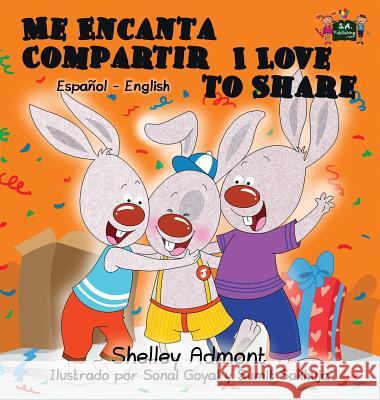 Me Encanta Compartir I Love to Share: Spanish English Bilingual Edition Shelley Admont S. a. Publishing 9781772686265 S.a Publishing - książka