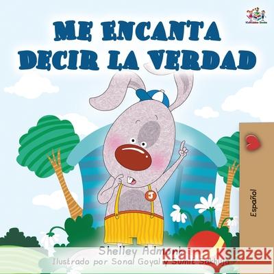 Me Encanta Decir la Verdad: I Love to Tell the Truth - Spanish edition Shelley Admont Kidkiddos Books  9781525916939 Kidkiddos Books Ltd. - książka