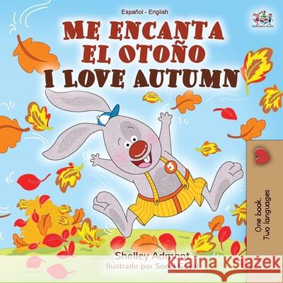 Me encanta el Otoño I Love Autumn: Spanish English Bilingual Book Admont, Shelley 9781525920066 Kidkiddos Books Ltd. - książka