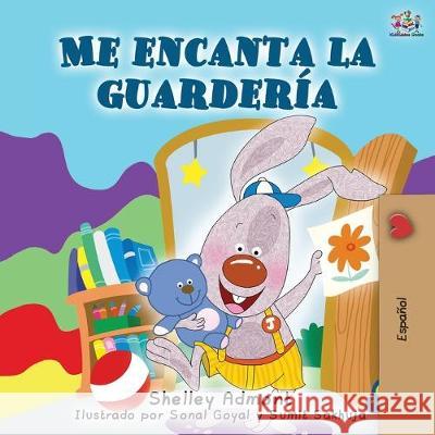 Me encanta la guardería: I Love to Go to Daycare - Spanish Edition Admont, Shelley 9781525916335 Kidkiddos Books Ltd. - książka