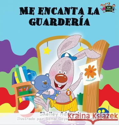 Me encanta la guardería: I Love to Go to Daycare (Spanish Edition) Admont, Shelley 9781772685008 S.a Publishing - książka