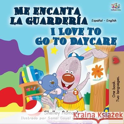 Me encanta la guardería I Love to Go to Daycare: Spanish English Bilingual Book Admont, Shelley 9781525922817 Kidkiddos Books Ltd. - książka