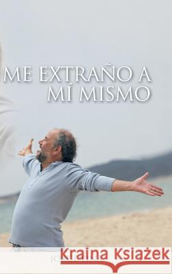 Me extraño a mí mismo Piña, Jorge 9781490759715 Trafford Publishing - książka