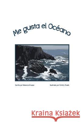 Me Gusta El Oceano Rebecca Krusee Christy Shults 9781512200027 Createspace - książka