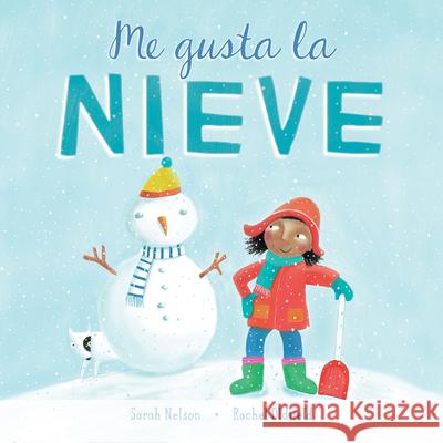 Me Gusta La Nieve Sarah Nelson Rachel Oldfield 9781646865222 Barefoot Books - książka