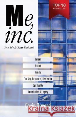 Me, Inc.: Your Life IS YOUR Business! Ormond, Cevin 9781501008412 Createspace - książka