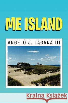 Me Island Angelo J. III Lagana 9781456805418 Xlibris Corporation - książka
