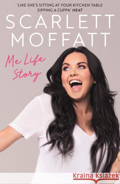 Me Life Story: The funniest book of the year! Scarlett Moffatt   9781788700245 BLINK Publishing - książka