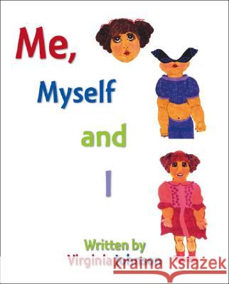 Me, Myself, and I Virginia Johnson, Felicia Renee Lee 9781412092012 Trafford Publishing - książka