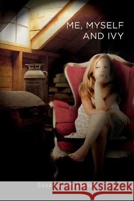 Me, Myself and Ivy Susan L. McElaney 9781511884730 Createspace - książka