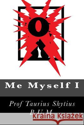 Me Myself I Taurius Shytius 9781533472618 Createspace Independent Publishing Platform - książka