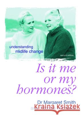 Me or My Hormones Margaret Smith Patricia Michalka 9780732298166 Harper Collins Publishers Australia Pty Ltd - książka