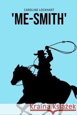 'Me-Smith' Caroline Lockhart 9781800602663 Texas Public Domain - książka