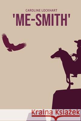 'Me-Smith' Caroline Lockhart 9781800602687 USA Public Domain Books - książka