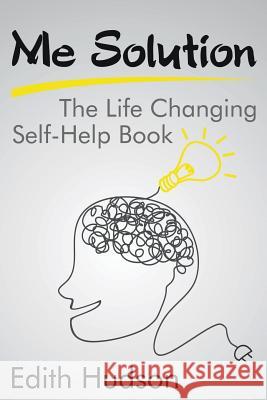 Me Solution: The Life Changing Self-Help Book Hudson, Edith 9781635011449 Speedy Publishing LLC - książka